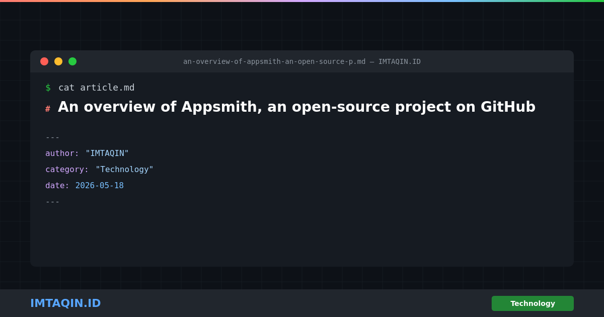 An overview of Appsmith, an open-source project on: this project emerges for teams seeking a flexible