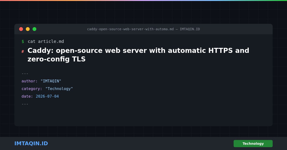 Caddy: open-source web server with automatic HTTPS and zero-config TLS