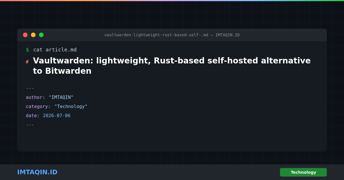 Vaultwarden: lightweight, Rust-based self-hosted alternative to Bitwarden