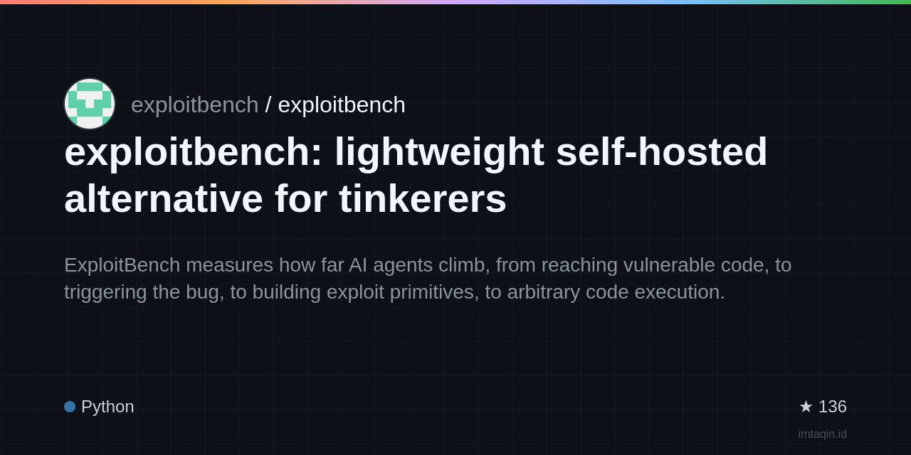 exploitbench/exploitbench: field of AI security evaluation has grown crowded with benchmarks that test