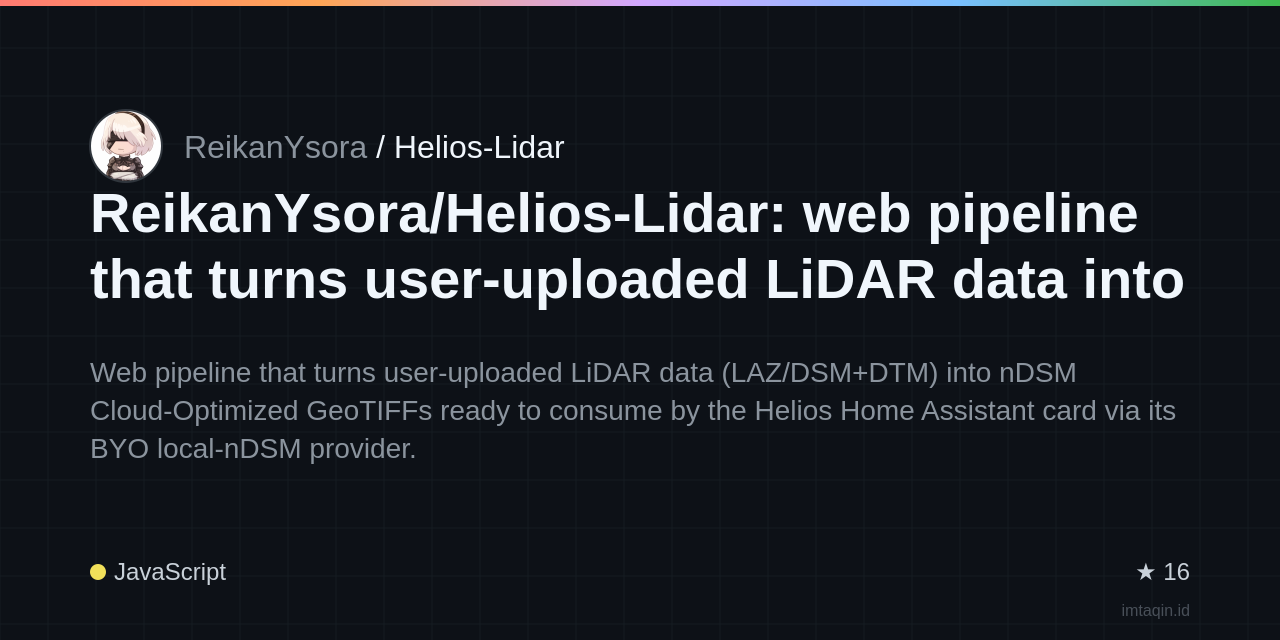ReikanYsora/Helios-Lidar: web pipeline that turns user-uploaded LiDAR data into nDSM Cloud-Optimized