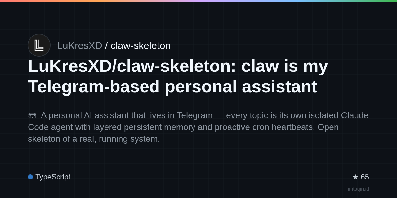 LuKresXD/claw-skeleton: claw is my Telegram-based personal assistant