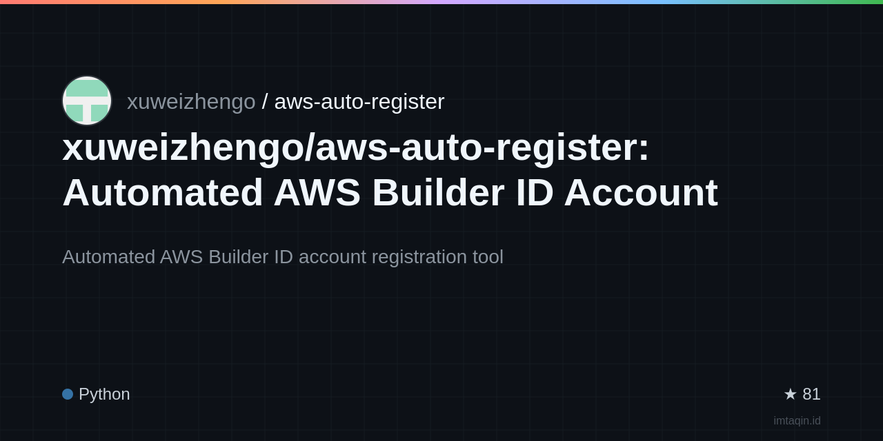 xuweizhengo/aws-auto-register: Automated AWS Builder ID Account Registration Tool