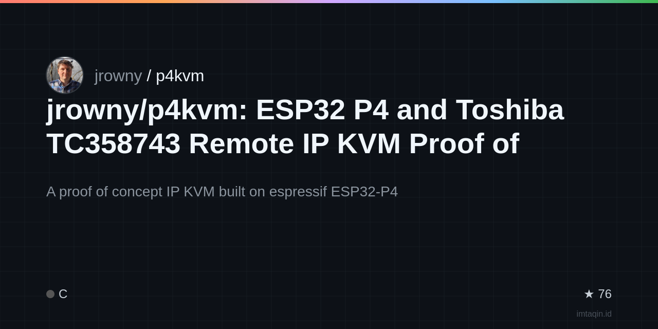 jrowny/p4kvm: ESP32 P4 and Toshiba TC358743 Remote IP KVM Proof of Concept