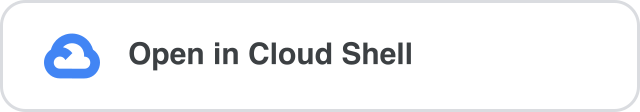 Open in Google Cloud Shell