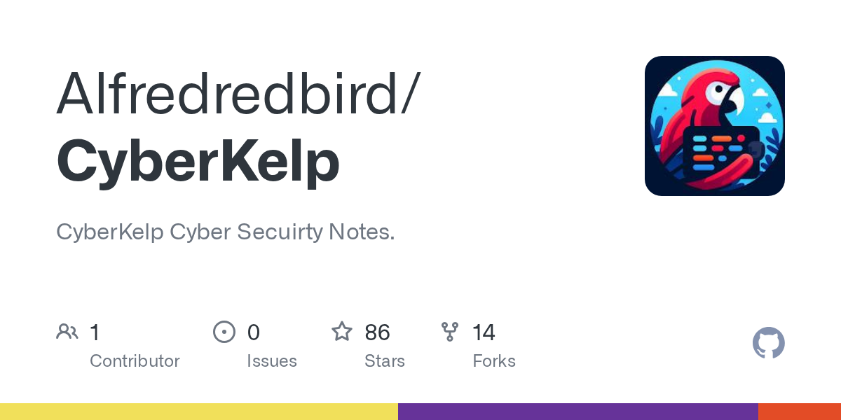 CyberKelp: Open GitHub Repository of Practical Cybersecurity Notes