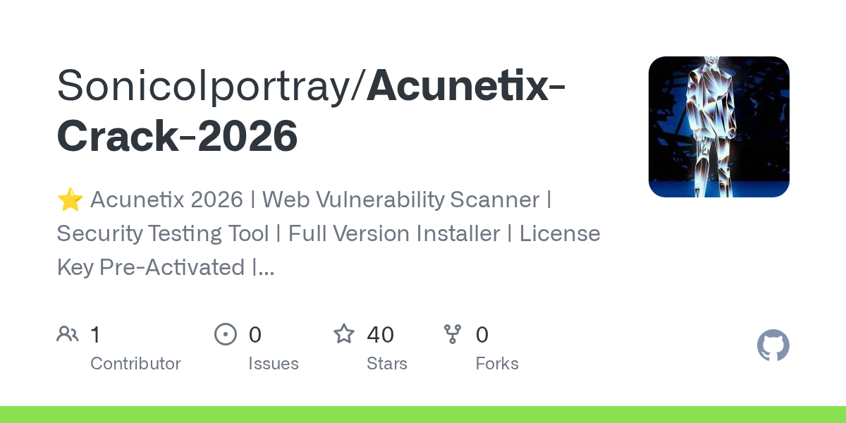 sonicolportray/acunetix-crack-2026: web vulnerability scanning is a core part of any security testing