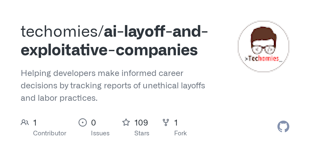 techomies/ai-layoff-and-exploitative-companies: tech Workplace Watchlist