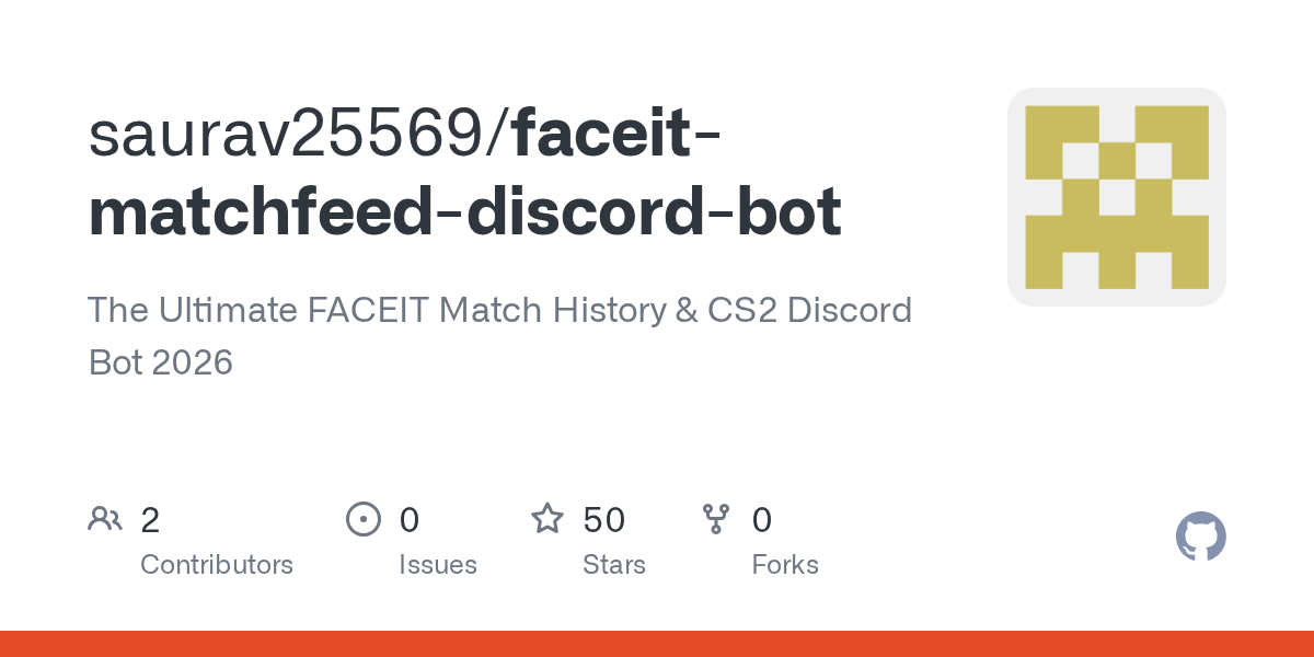 saurav25569/faceit-matchfeed-discord-bot: an open-source tool on GitHub for self-hosters