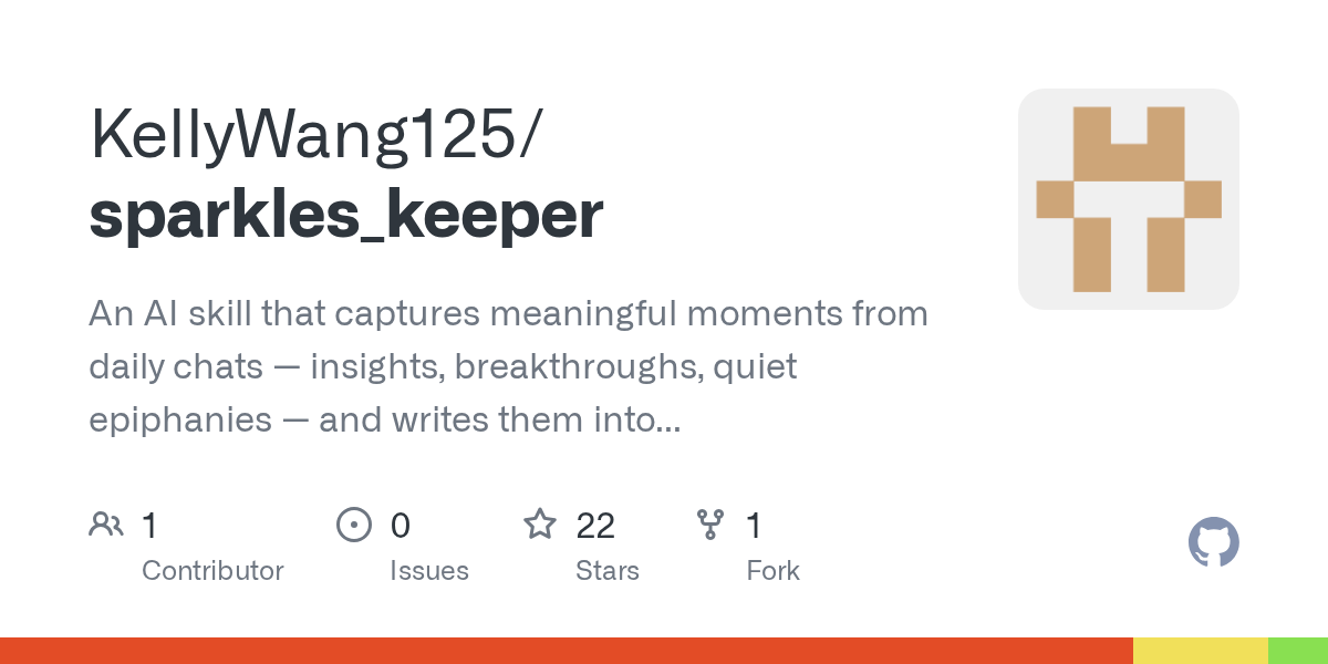 sparkles_keeper: an AI skill that captures meaningful moments from daily chats — insights, breakthroughs