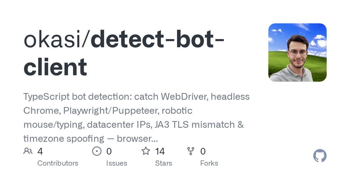 okasi/detect-bot-client: most bot-detection snippets are copy-pasted checks that rot quickly