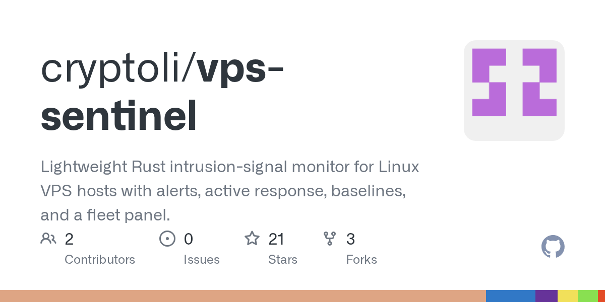 cryptoli/vps-sentinel: lightweight Rust intrusion-signal monitoring and fleet security dashboard for Linux