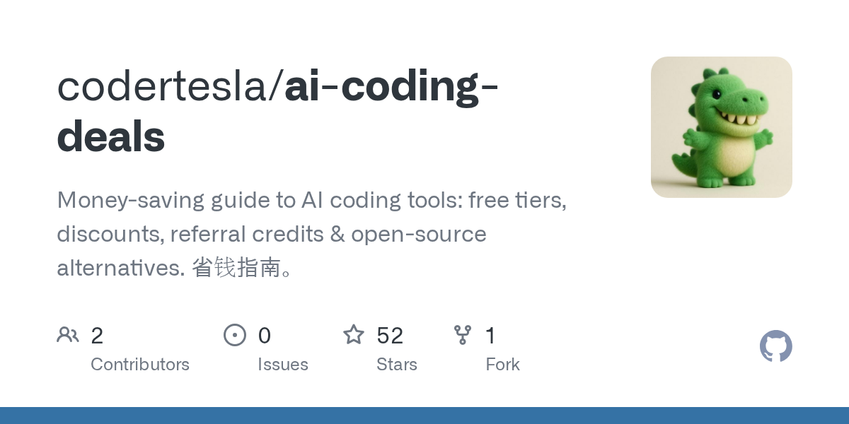 codertesla/ai-coding-deals tracks AI coding tool discounts, free tiers, and cost-saving strategies
