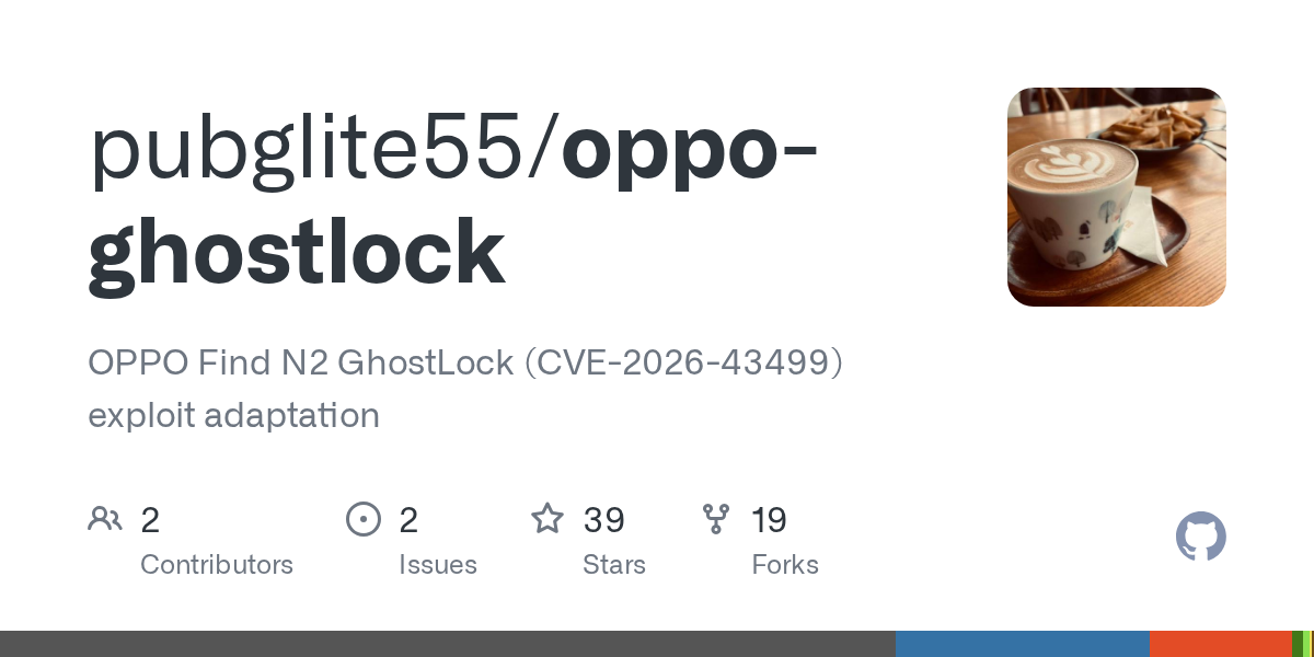 pubglite55/oppo-ghostlock: Kernel privilege escalation exploit chain for OPPO Find N2