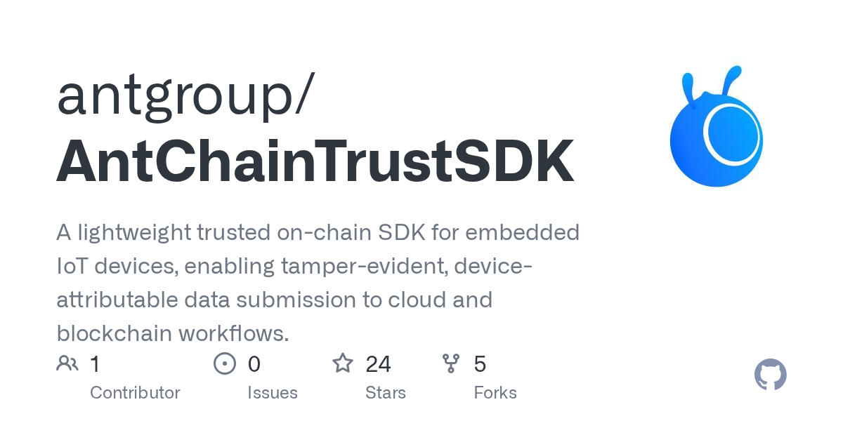 antgroup/AntChainTrustSDK: Modular C99 IoT Framework for Trusted Blockchain Integration